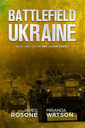 Battlefield Ukraine by Miranda Watson, James Rosone
