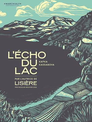 L'Écho du lac by Kapka Kassabova
