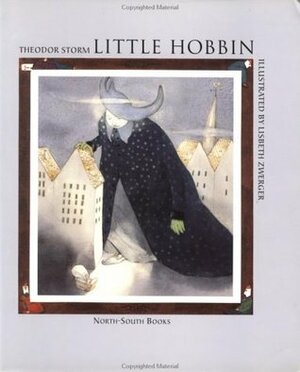 Little Hobbin by Anthea Bell, Theodor Storm, Lisbeth Zwerger