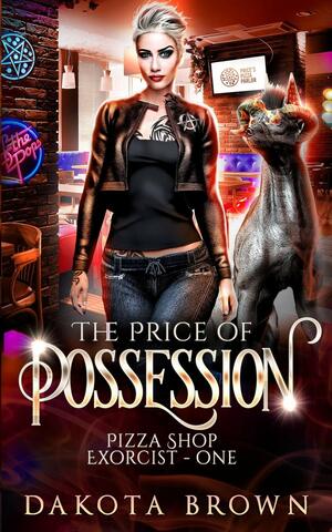The Price of Possession: A Reverse Harem Tale by Dakota Brown