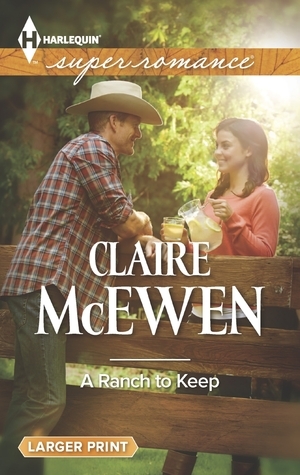 A Ranch to Keep by Claire McEwen
