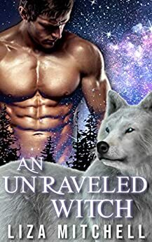 An Unraveled Witch by Liza Mitchell