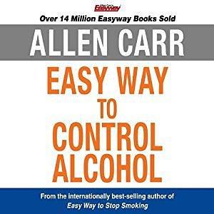 Easy Way to Control Alcohol by Allen Carr, Allen Carr