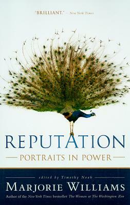 Reputation: Portraits in Power by Marjorie Williams