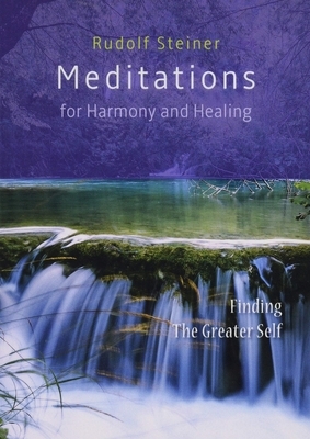 Meditations for Harmony and Healing: Finding the Greater Self by 