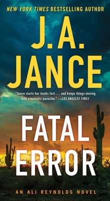 Fatal Error, Volume 6: An Ali Reynolds Mystery by J.A. Jance