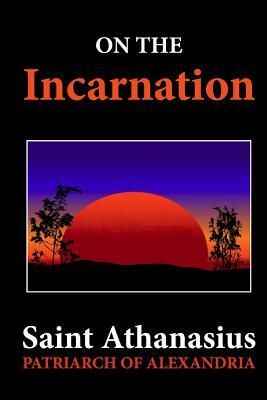 On the Incarnation by Saint Athanasius of Alexandra