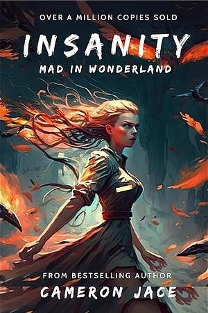 Insanity, Mad in Wonderland by Cameron Jace