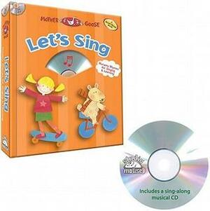 Mother Goose Let's Sing: Nursery Rhymes for Singing and Learning by Studio Mouse LLC, Studio Mouse LLC