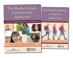 The Mindful Schools Curriculum and Teacher's Guide by Oren Jay Sofer, Joanna Hardy, Matthew Brensilver
