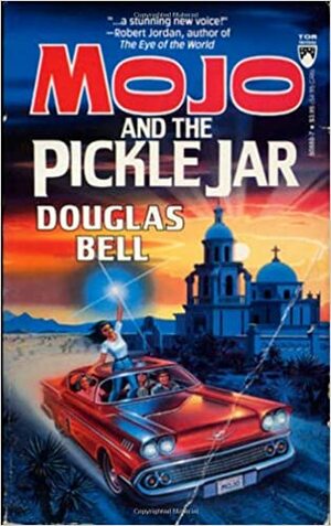 Mojo And The Pickle Jar by Douglas Bell