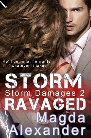 Storm Ravaged by Magda Alexander