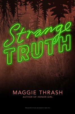 Strange Truth by Maggie Thrash