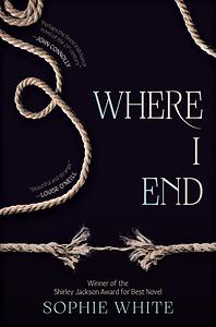 Where I End by Sophie White