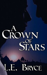A Crown of Stars by L.E. Bryce