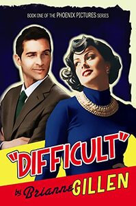 Difficult by Brianne Gillen