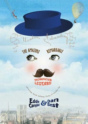 The Amazing Remarkable Monsieur Leotard by Eddie Campbell, Dan Best