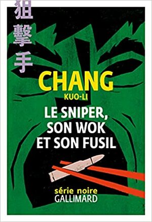 Le sniper, son wok et son fusil by Chang Kuo-Li