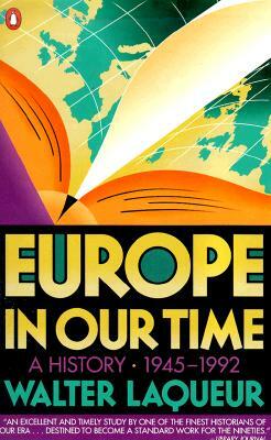 Europe in Our Time: A History 1945-1992 by Walter Laqueur