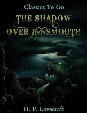 The Shadow Over Innsmouth (Annotated) by H.P. Lovecraft