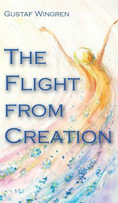 The Flight from Creation by Gustaf Wingren