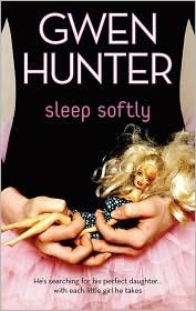 Sleep Softly by Gwen Hunter