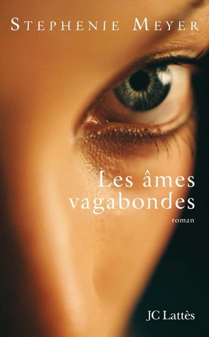 Les âmes vagabondes by Stephenie Meyer