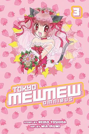 Tokyo Mewmew Omnibus, Volume 3 by Mia Ikumi