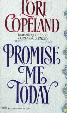 Promise Me Today by Lori Copeland