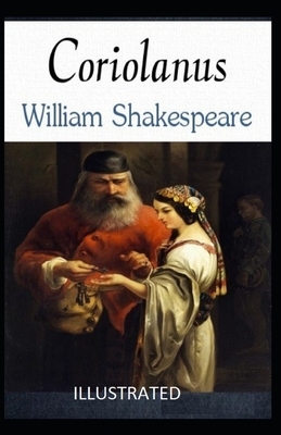 Coriolanus Illustrated by William Shakespeare