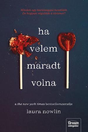 Ha velem maradt volna by Laura Nowlin, Ágota Bozai