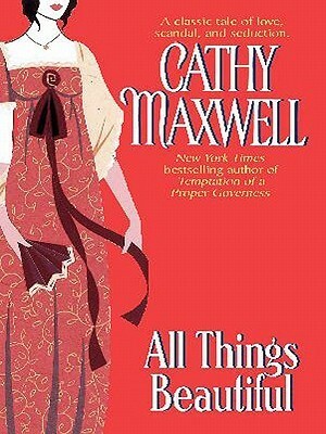 All Things Beautiful by Cathy Maxwell