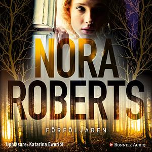 Förföljaren by Nora Roberts