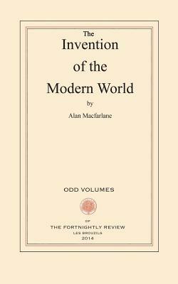 The Invention of the Modern World by Alan MacFarlane