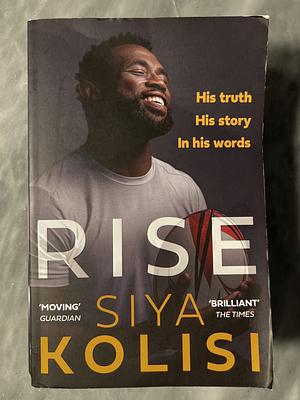 Rise: The Brand New Autobiography by Siya Kolisi