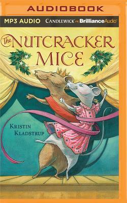 The Nutcracker Mice by Kristin Kladstrup