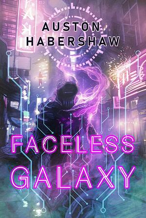 Faceless Galaxy by Auston Habershaw