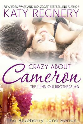 Crazy about Cameron: The Winslow Brothers #3 by Katy Regnery