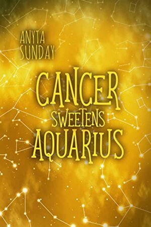 Cancer Sweetens Aquarius by Anyta Sunday