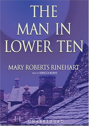 The Man In The Lower Ten by Mary Roberts Rinehart