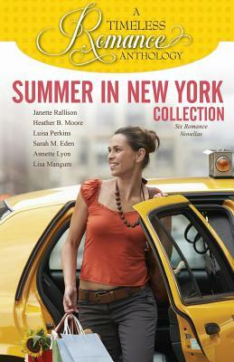 Summer in New York Collection by Luisa Perkins, Heather B. Moore, Sarah M. Eden