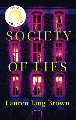 Society of Lies: The Reese's Book Club Pick by Lauren Ling Brown