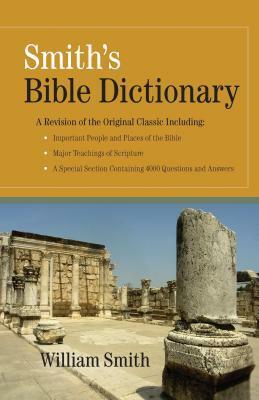 Smith's Bible Dictionary by William Smith