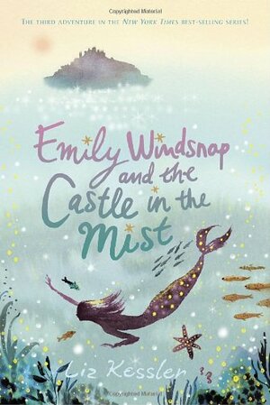 Emily Windsnap and the Castle in the Mist by Liz Kessler