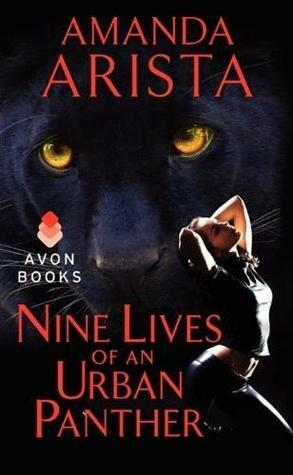 Nine Lives of an Urban Panther by Amanda Arista