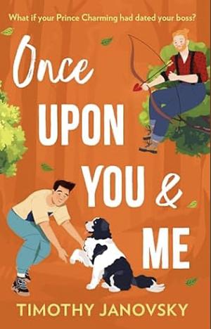 Once Upon You And Me by Timothy Janovsky