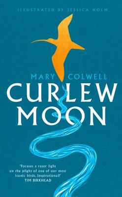 Curlew Moon by Mary Colwell