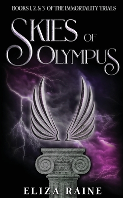 Skies of Olympus: Books One, Two & Three by Eliza Raine