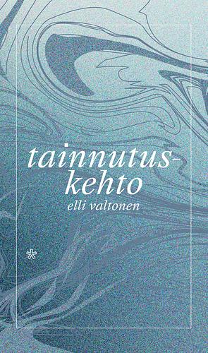 Tainnutuskehto by Elli Valtonen