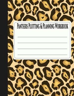 Pantsers Plotting & Planning Workbook 24 by Tiffany M. Fox, Deena Rae Schoenfeldt Schoen